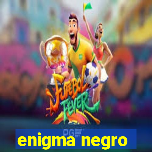 enigma negro